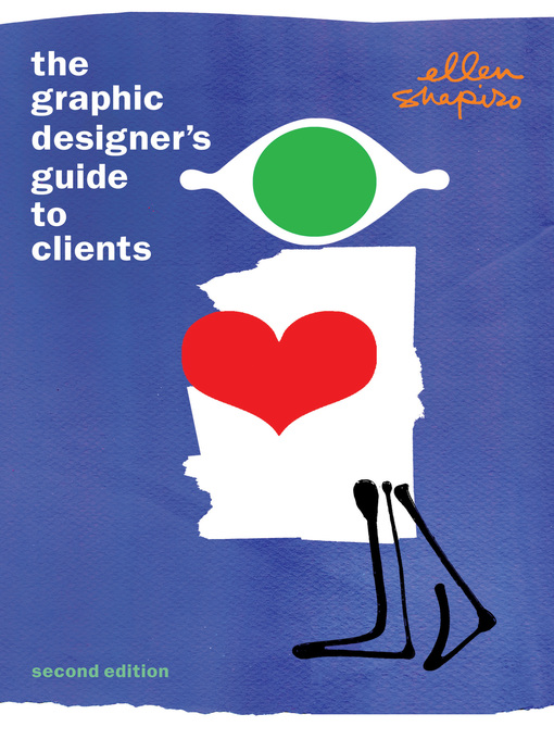 Title details for The Graphic Designer's Guide to Clients by Ellen M. Shapiro - Available
